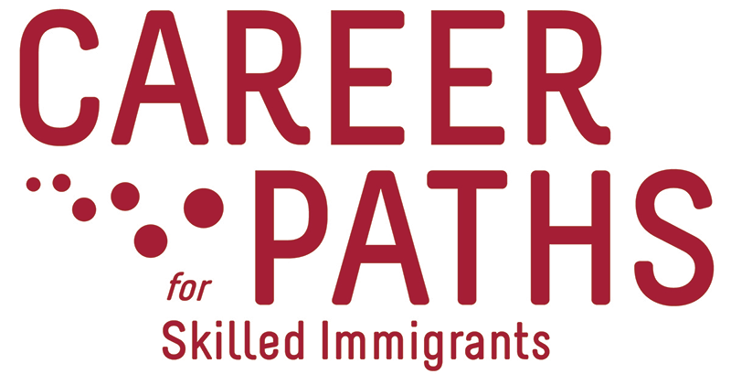 Career Paths for Skilled Immigrants Program Career Paths for Skilled Immigrants Program